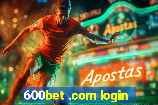 600bet .com login